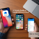 Transfer iPhone to iPhone Without iCloud